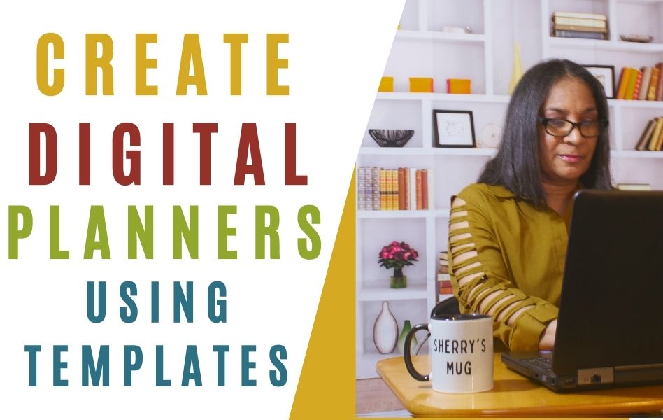 Create Digital Planners Using Template